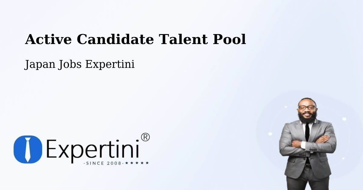 Active Candidate Talent Pool – Kusatsu - Japan Jobs Expertini