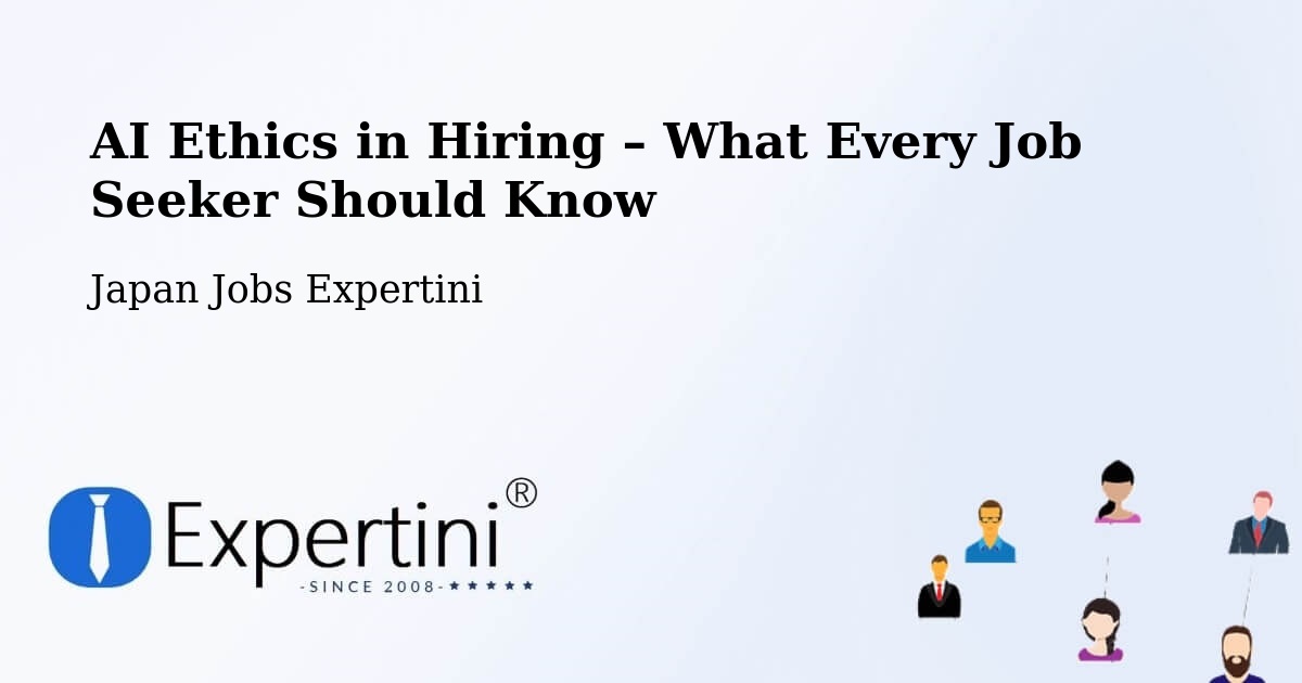 AI Ethics in Recruitment & Hiring – Kusatsu - Kusatsu, Japan Jobs Expertini