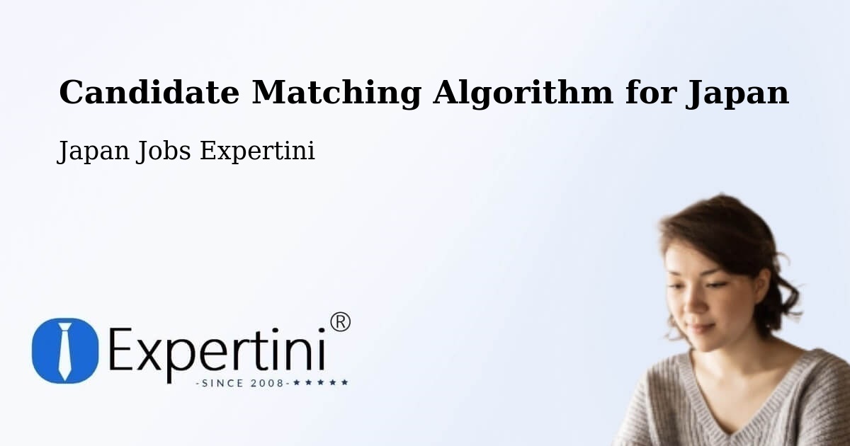 Candidate Matching Algorithm Overview – Kusatsu - Japan Jobs Expertini