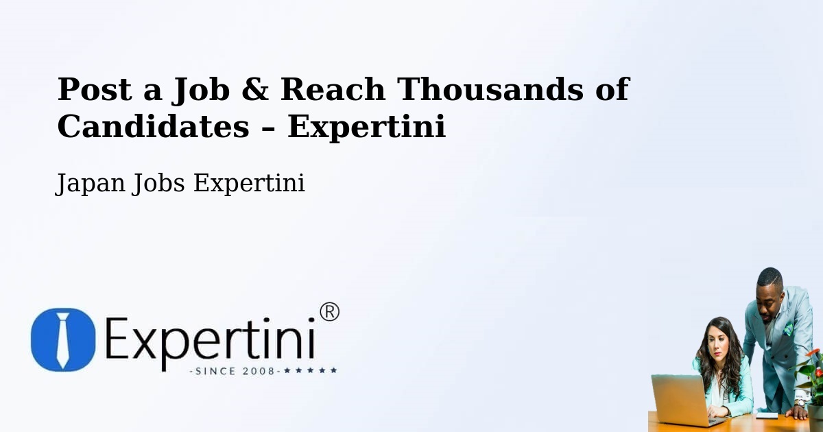 Post a Job in Kusatsu – Hire the Right Talent - Kusatsu, Japan Jobs Expertini