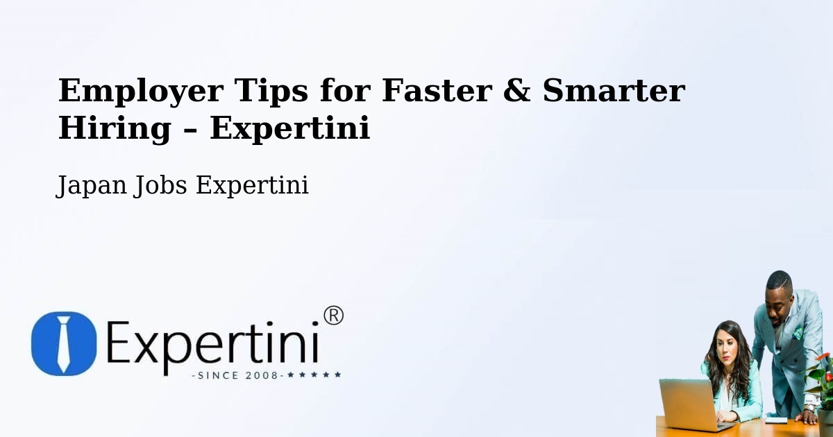 Employer Tips for Hiring & Recruitment – Kusatsu - Kusatsu, Japan Jobs Expertini