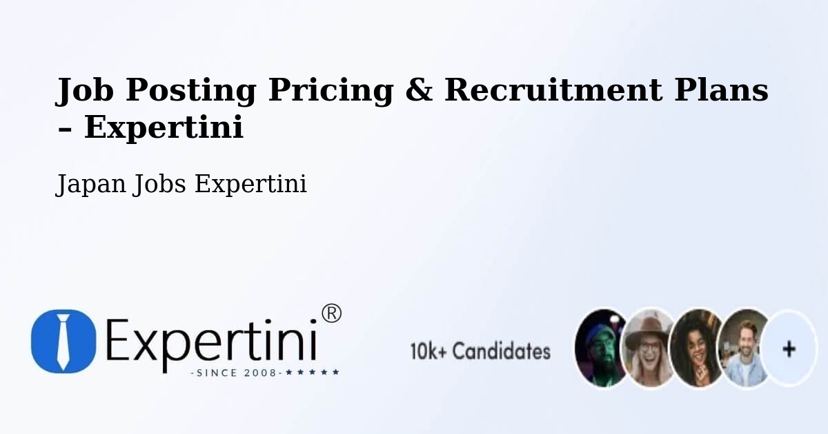 Job Posting Pricing & Recruitment Plans – Kusatsu - Kusatsu, Japan Jobs Expertini